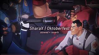 SharaX Oktoberfest TF2  slowed  reverb [upl. by Baron]