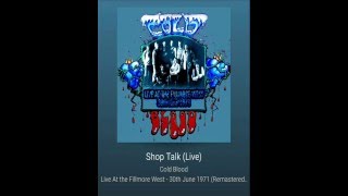 SHOP TALK LIVE COLD BLOOD LIVE AT FILLMORE WEST [upl. by Leahcin]