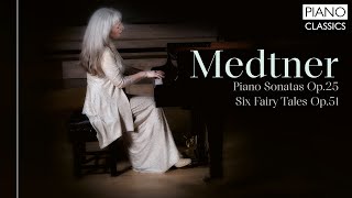 Medtner Six Fairy Tales amp Piano Sonatas [upl. by Napier880]