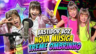 Bastidor da Gravação da NOVA MÚSICA da Laurinha e Helena  Treme o Ombrinho [upl. by Zumwalt]