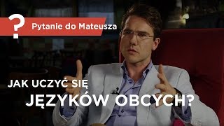 Jak uczyć się języków obcych  Pytanie do Mateusza   Mateusz Grzesiak [upl. by Avot248]