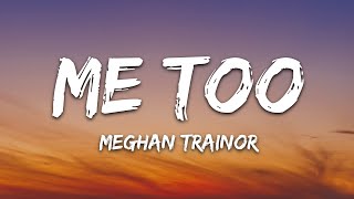 Meghan Trainor  Me Too Lyrics [upl. by Herculie]