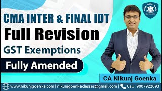 InterFinal IDT  Full Revision  Exemptions in GST  CA Nikunj Goenka [upl. by Mikal]