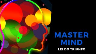 LEI DO TRIUNFO O QUE É O MASTER MIND  NAPOLEON HILL [upl. by Barthel]