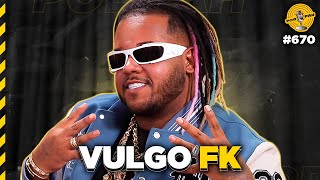 VULGO FK  Podpah 670 [upl. by Ecidnak547]