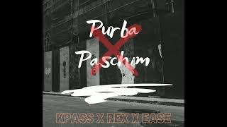 KPASS x EASE x REX  Purba Paschim Official Audio [upl. by Norris]