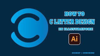 How To C letter Logo Design in Illustrator  ইলাস্ট্রেটরে সি অক্ষরের লোগো ডিজাইন  NISHAT [upl. by Zebedee330]