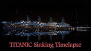 Titanic Real Time Sinking Timelapse [upl. by Crotty]