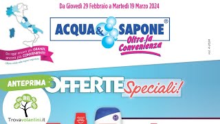 VOLANTINO ACQUA E SAPONE dal 29 febbraio al 19 marzo 2024 anteprima [upl. by Mcginnis]