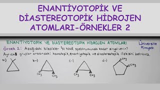 ORGANİK KİMYA Enantiyotopik ve Diastereotopik Hidrojen AtomlarıÖrnekler 2 [upl. by Chapa402]