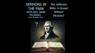 The Jefferson Bible A Gospel Without Miracles [upl. by Stahl]