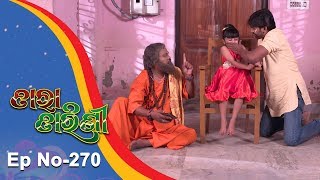 Tara Tarini  Full Ep 270  15th Sept 2018  Odia Serial  TarangTV [upl. by Levine]