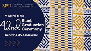 2024 Annual Black Graduation  San Jose State University [upl. by Feetal671]