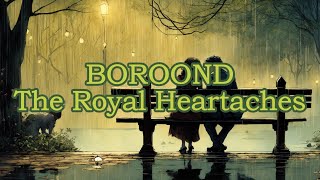 Boroond Lyrics The Royal Heartaches  Бороонд Үгтэй  2024 [upl. by Orose]