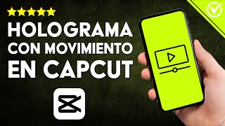 Cómo Crear el EFECTO HOLOGRAMA EN MOVIMIENTO Tutorial Completo con CapCut 🌠​ [upl. by Berliner]