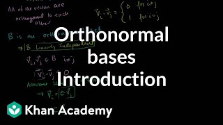 Introduction to orthonormal bases  Linear Algebra  Khan Academy [upl. by Cornie]