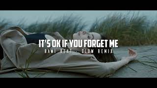 Dj Slow Santuy  Rawi Beat  Its Oke If You Forget Me   Slow Remix [upl. by Ilrak997]