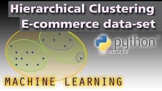 Machine learning with Python and sklearn  Hierarchical Clustering Ecommerce dataset example [upl. by Felten]