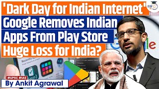 Why Google Removed Indian Apps From its Play Store  Bharat Matrimony 99Acres Naukri  UPSC GS2 [upl. by Berga979]