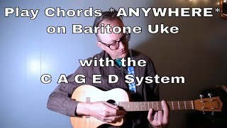 How to Play Chords on Baritone Ukulele with the CAGED System [upl. by Akitahs]