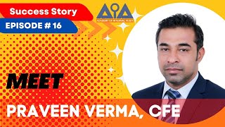 Meet Praveen Verma CFE  Certified Fraud Examiner [upl. by Nohsram]