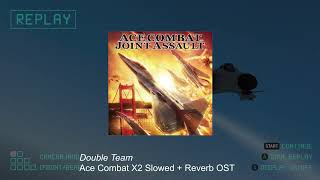 Double Team  Ace Combat X2 OST Slowed  Reverbed [upl. by Gwenny]