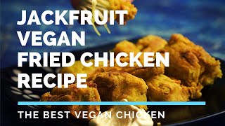 Vegan Fried Chicken  Jackfruit Fried Chicken [upl. by Naor]