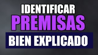 ¿CÓMO IDENTIFICAR PREMISAS EN UN TEXTO ¿QUÉ ES LA PREMISA EN UN TEXTO [upl. by Leban]