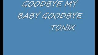 GOODBYE MY BABY GOODBYE TONIX 70tals dansband [upl. by Balbur936]