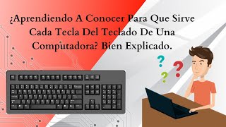 ¿Aprendiendo A Conocer Para Que Sirve Cada Tecla Del Teclado De Una Computadora Bien Explicado 2021 [upl. by Jennilee]