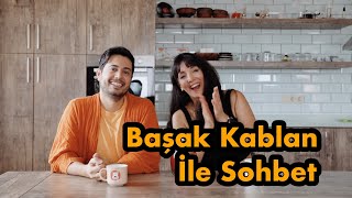 Başak Kablan ile Sohbet [upl. by Odey]