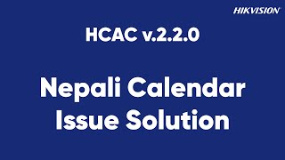 How to solve Nepali Calendar issue in HCAC v220 [upl. by Pat149]