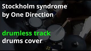 Stockholm syndrome by One Direction  Drumless track drum cover  For Nicole 💚 [upl. by Dam]