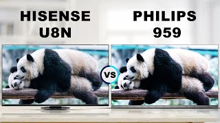 Hisense U8N ULED LCD TV vs Philips 959 OLED TV  Unboxing  Review [upl. by Godber122]