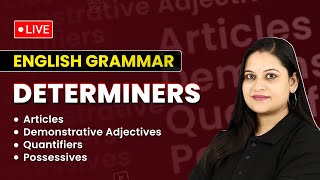 Determiners Articles Demonstratives Quantifiers amp Possessives  Determiners English Grammar [upl. by Sharity957]