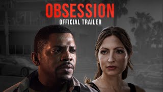 OBSESSION  Official Trailer HD [upl. by Allanson331]