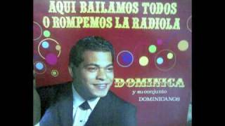 Dominica y su Conjunto quotDominicanosquot  Aquí Bailamos Todos [upl. by Aicad]