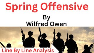 Spring Offensive By Wilfred Owen  Summary in Hindi [upl. by Aiekal]