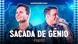 Matheus amp Kauan  Sacada de Gênio PRAIOU Ao Vivo em São Paulo [upl. by Aremahs]