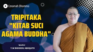 Tripitaka Kitab Suci Agama Buddha ll YM Bhikkhu Abhijato [upl. by Yelnoc]