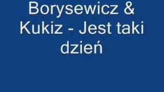 Borysewicz amp Kukiz  Jest taki dzień [upl. by Adkins491]