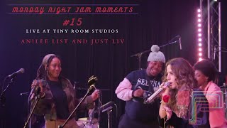 Anilee List and Just Liv  MNJS Moments 15  Live at Tiny Room [upl. by Kcirderf]