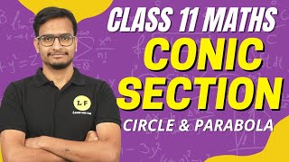 Conic Sections Class 11  NCERT Chapter 11  Circle and Parabola  One Shot  Akshay Sir Maths [upl. by Nodnnarb]