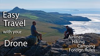 Have Drone Will Travel Foreign Drone Rules Airline Rules amp Essential Travel Tips [upl. by Adonis]