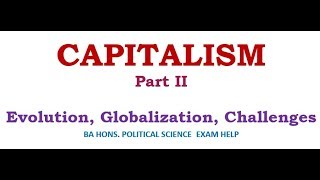 CAPITALISM Evolution Globalization Challenges [upl. by Riker]