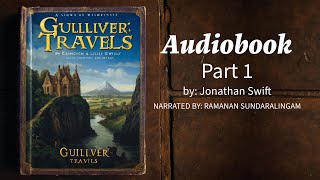 Gullivers Travels Part 1  By Jonathan Swift  Audiobook [upl. by Eddra]