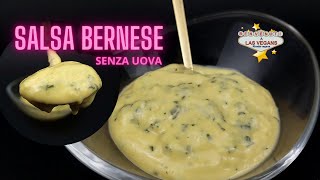 Salsa Bernese  Senza Uova  100 vegetale [upl. by Aivull]