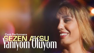 Sezen Aksu  Yanıyom Ölüyom Canlı Performans [upl. by Notsirk]