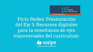 1502 Picto Redes Eje 3 Recursos digitales para la enseñanza de ejes transversales del currículum [upl. by Kessiah]