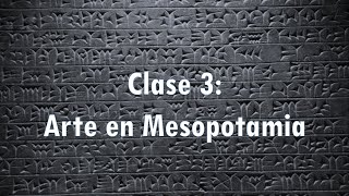 Clase 3 Arte en Mesopotamia [upl. by Phia]